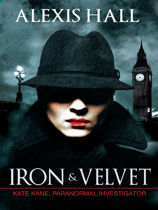Title details for Iron & Velvet by Alexis Hall - Available